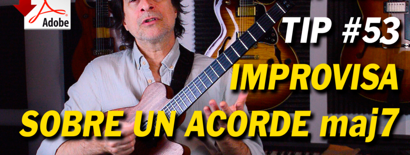 Improvisación sobre un acorde maj7